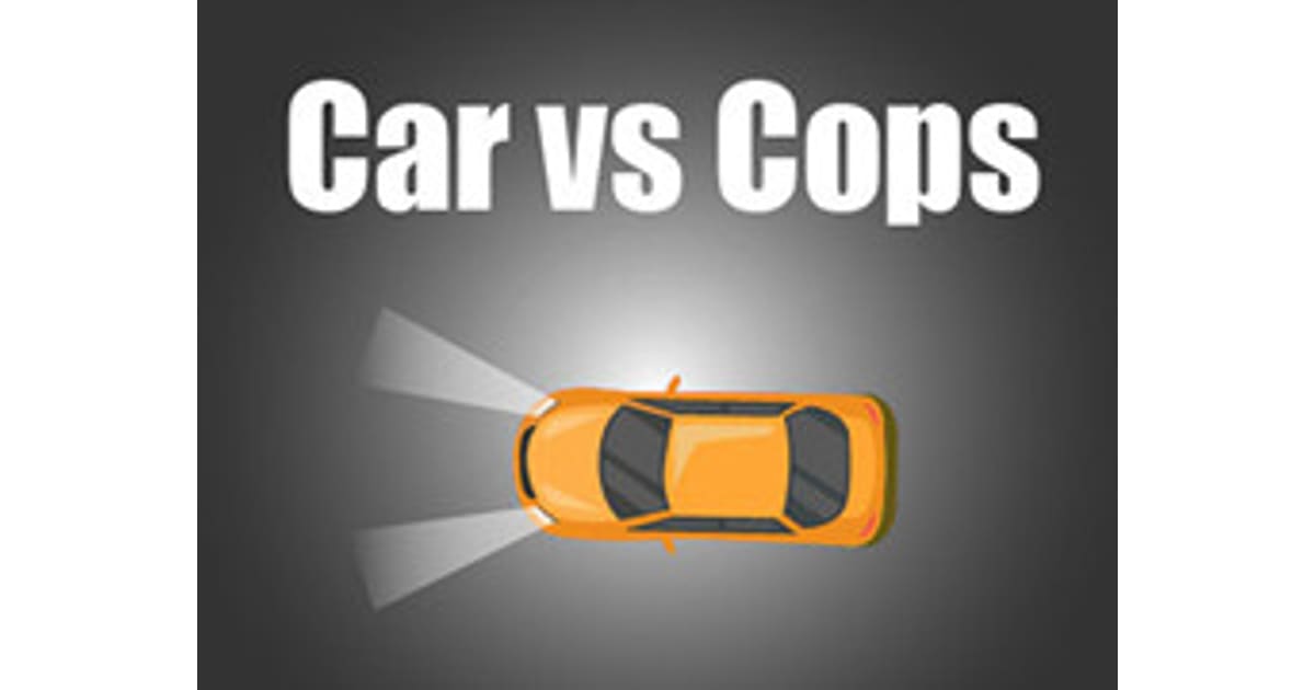 Cars Vs Cops Play Cars Vs Cops Online on
